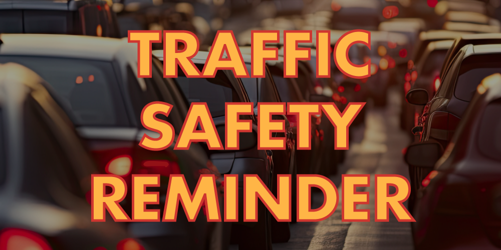 Traffic Safety Reminder