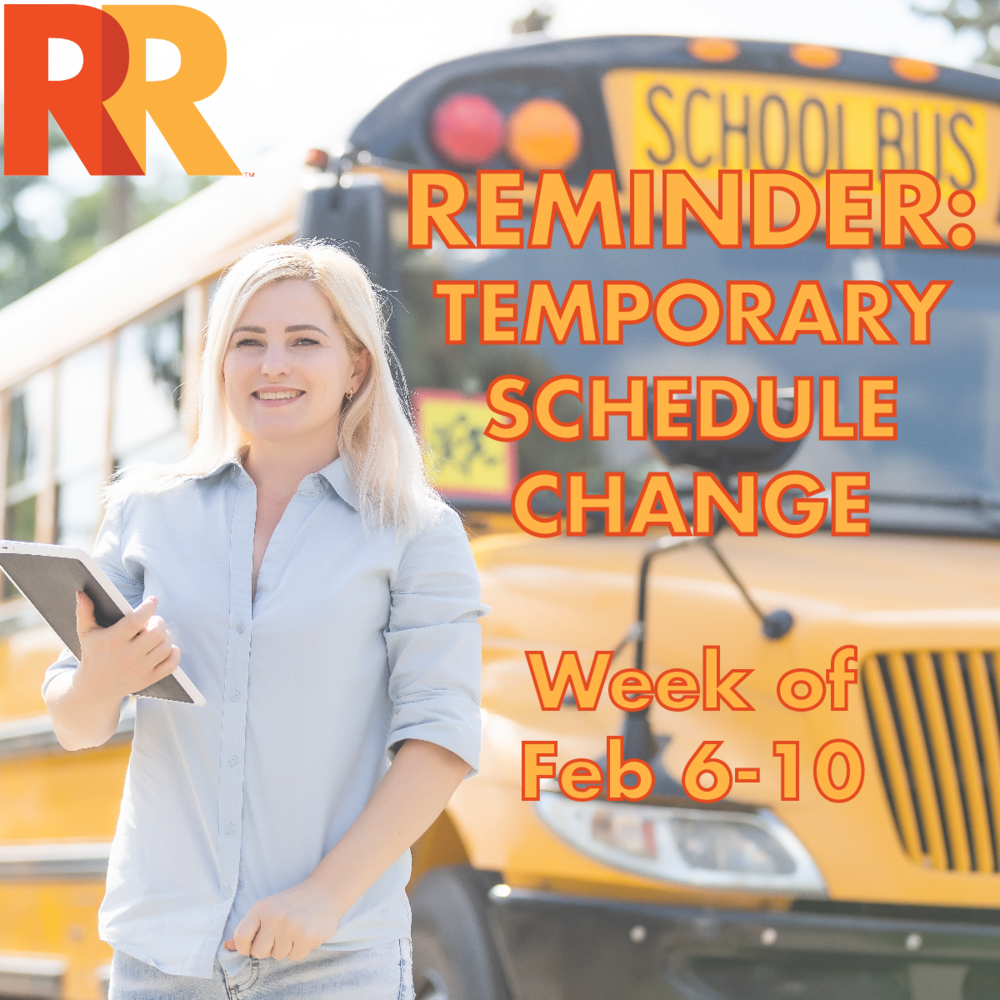 Temporary Schedule Change - Feb 6-10