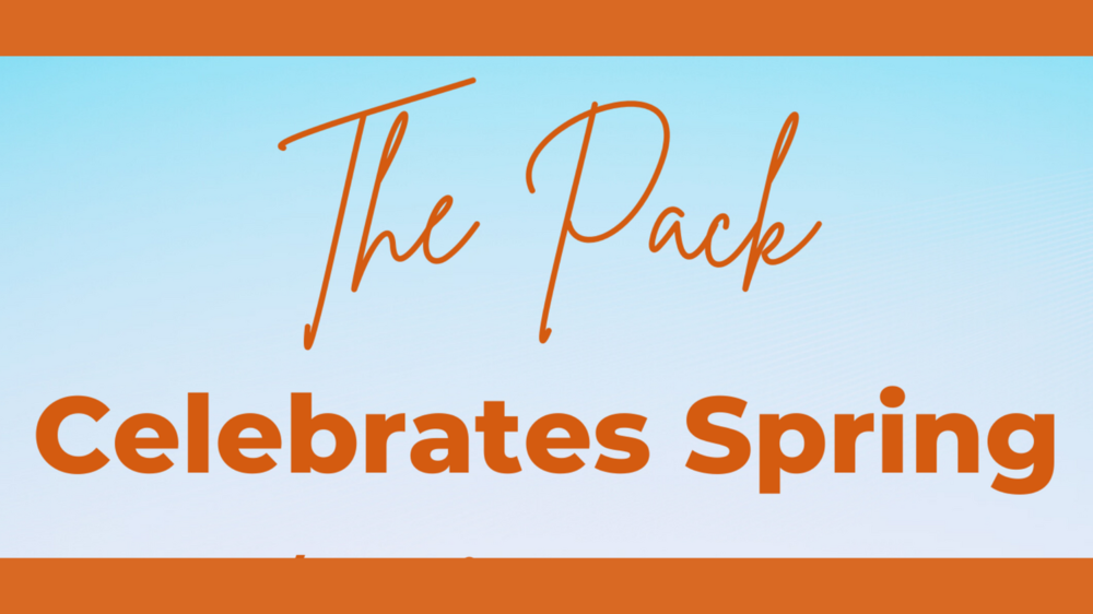 The Pack Celebrates Spring