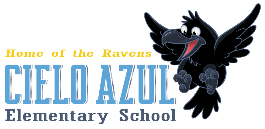 Home of the Ravens. Cielo Azul Elementary School