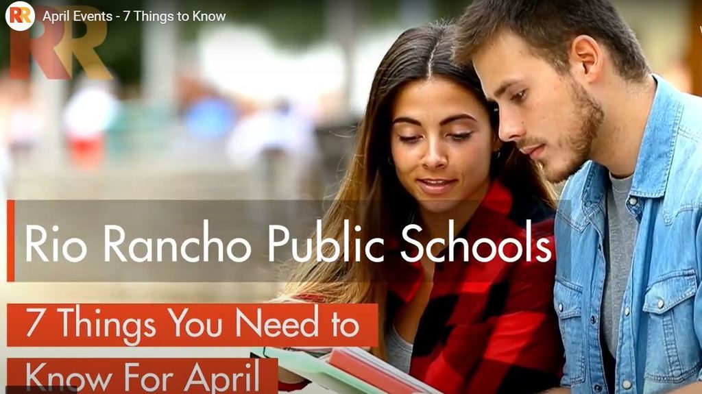 Seven things you need to know for April at Rio Rancho Public Schools. 